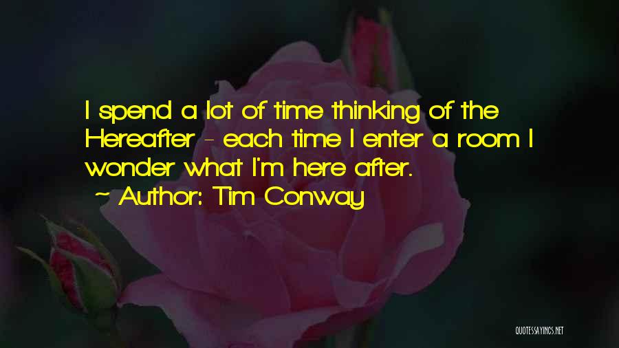 Enter Here Quotes By Tim Conway