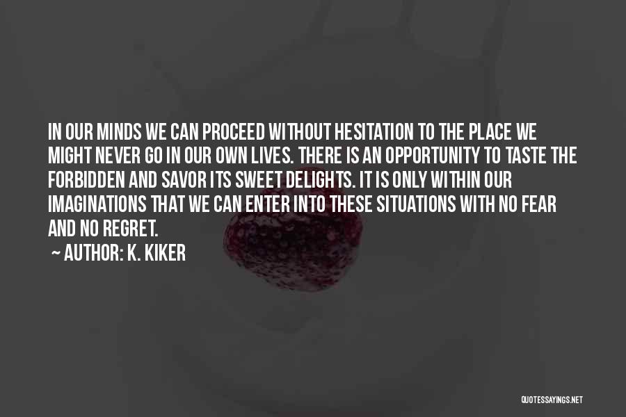 Enter Quotes By K. Kiker