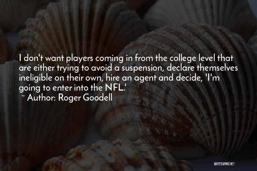 Enter Quotes By Roger Goodell