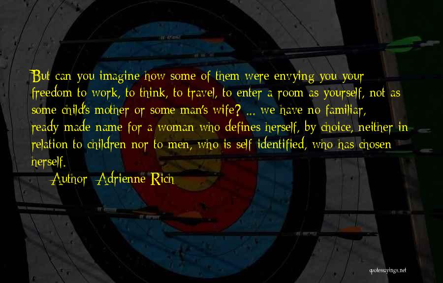 Enter Room Quotes By Adrienne Rich