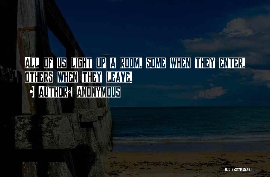 Enter Room Quotes By Anonymous