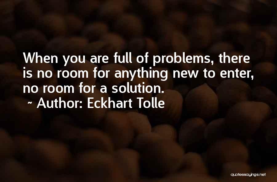 Enter Room Quotes By Eckhart Tolle