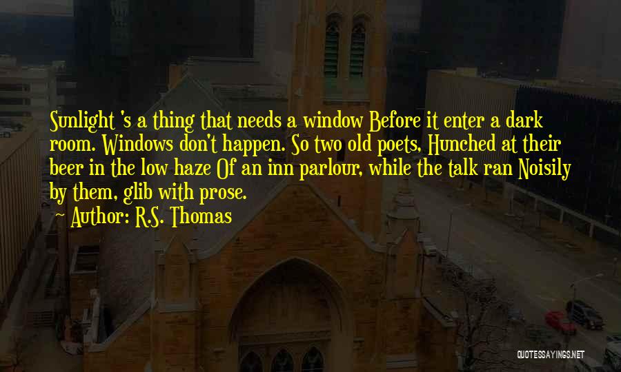 Enter Room Quotes By R.S. Thomas