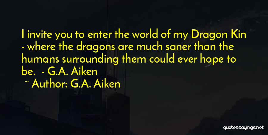Enter The Dragon Quotes By G.A. Aiken