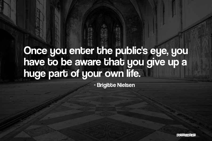 Enter Your Own Quotes By Brigitte Nielsen Enter Your Own Quotes By Brigitte Nielsen