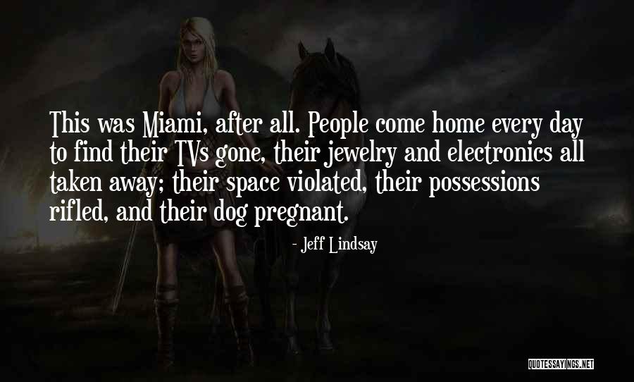 Enterate De Algo Quotes By Jeff Lindsay Enterate De Algo Quotes By Jeff Lindsay