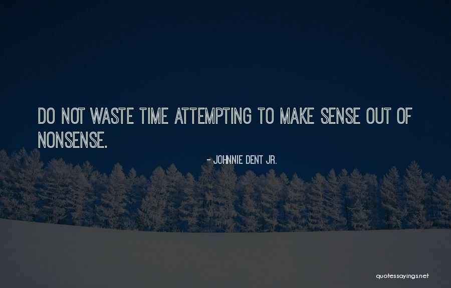Entered Permanently Quotes By Johnnie Dent Jr. Entered Permanently Quotes By Johnnie Dent Jr.