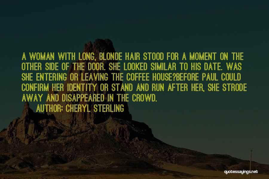 Entering A Door Quotes By Cheryl Sterling