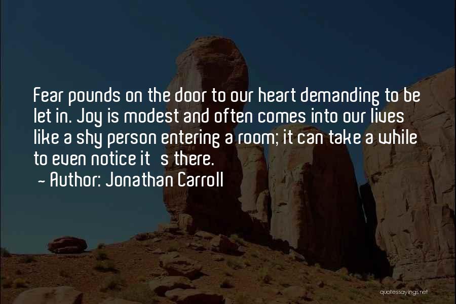 Entering A Door Quotes By Jonathan Carroll