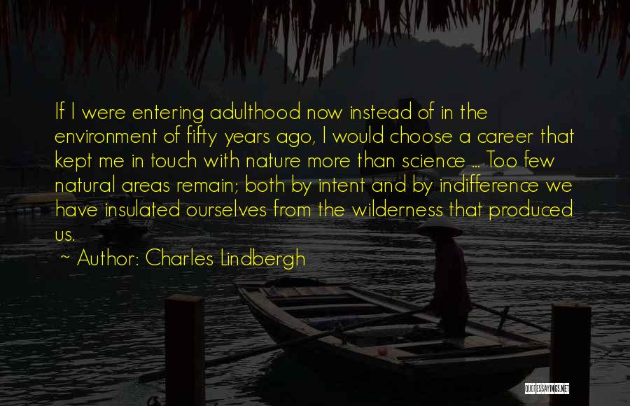 Entering Adulthood Quotes By Charles Lindbergh