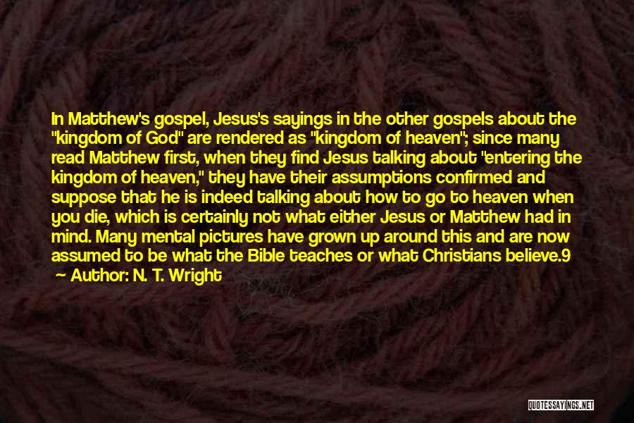 Entering Heaven Bible Quotes By N. T. Wright