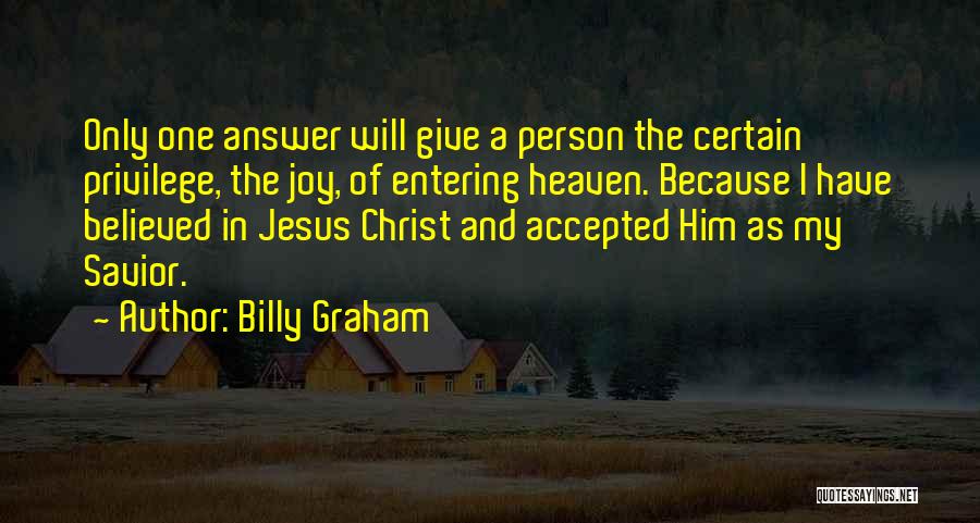 Entering Heaven Quotes By Billy Graham