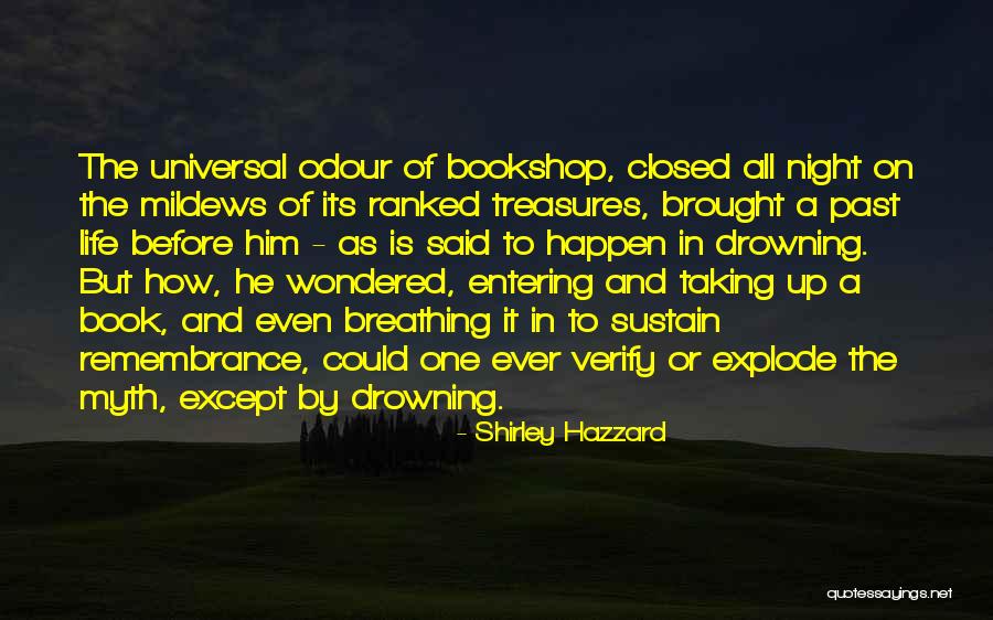 Entering My Life Quotes By Shirley Hazzard Entering My Life Quotes By Shirley Hazzard