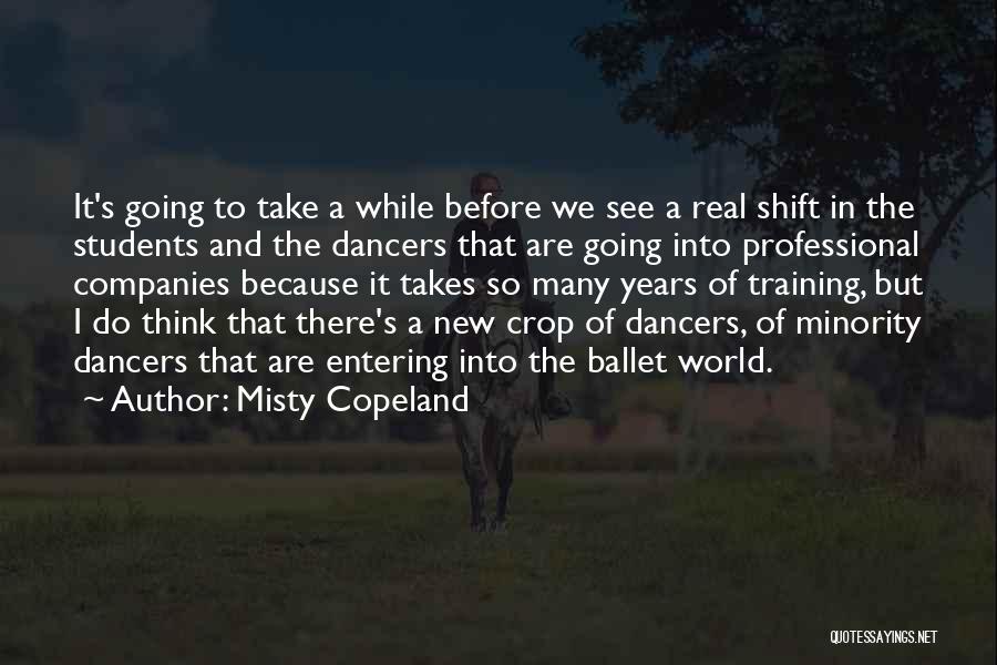 Entering The Real World Quotes By Misty Copeland