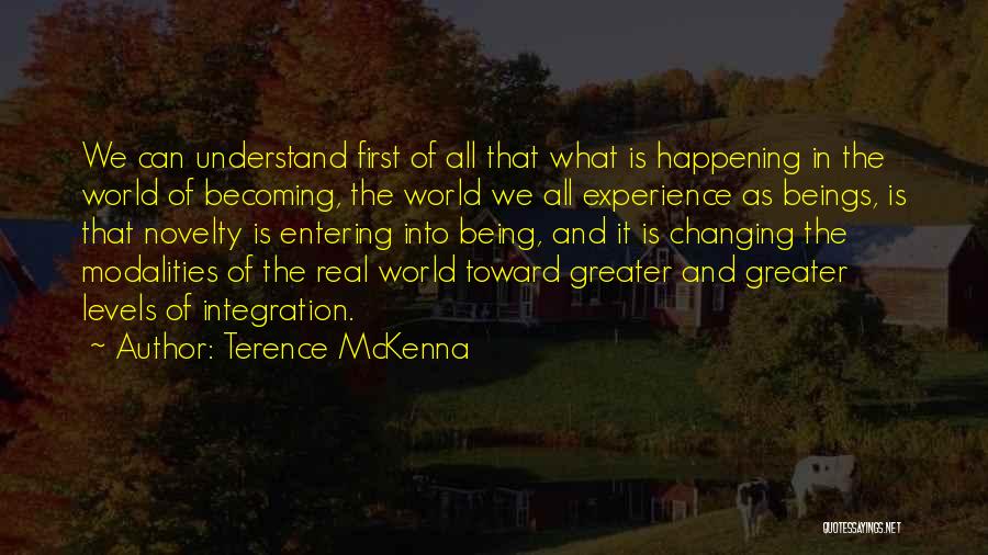 Entering The Real World Quotes By Terence McKenna