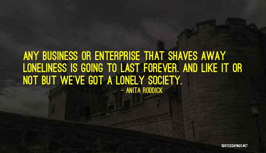 Enterprise And Society Quotes By Anita Roddick Enterprise And Society Quotes By Anita Roddick