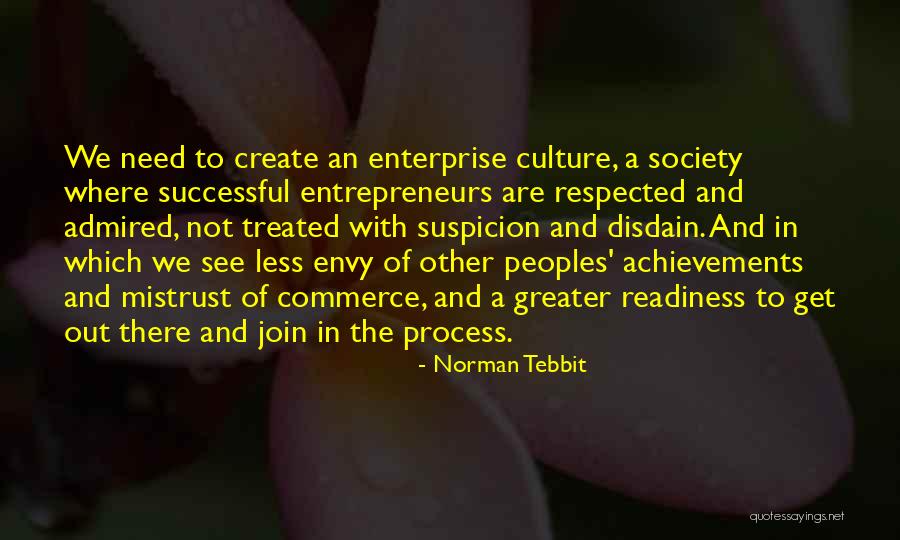 Enterprise And Society Quotes By Norman Tebbit Enterprise And Society Quotes By Norman Tebbit