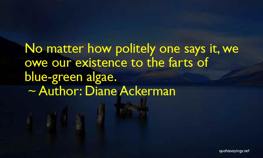 Enterprise Android Quotes By Diane Ackerman