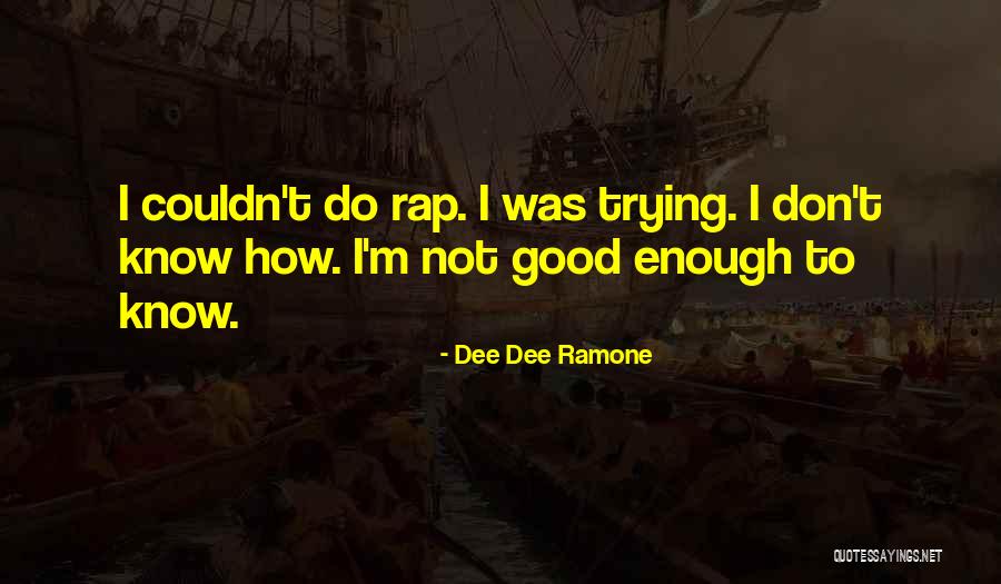 Enterpriserx Quotes By Dee Dee Ramone