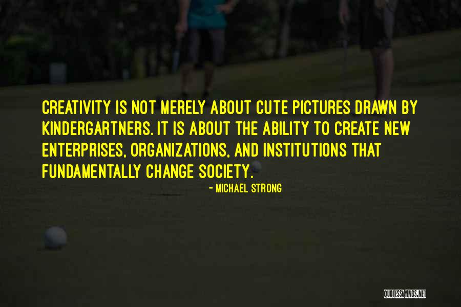 Enterprises Quotes By Michael Strong Enterprises Quotes By Michael Strong