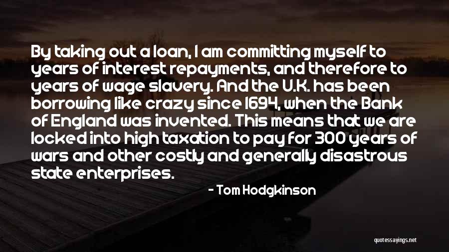 Enterprises Quotes By Tom Hodgkinson Enterprises Quotes By Tom Hodgkinson