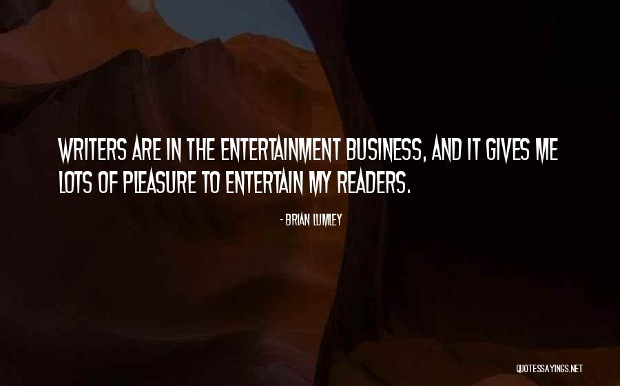 Entertain Me Quotes By Brian Lumley Entertain Me Quotes By Brian Lumley