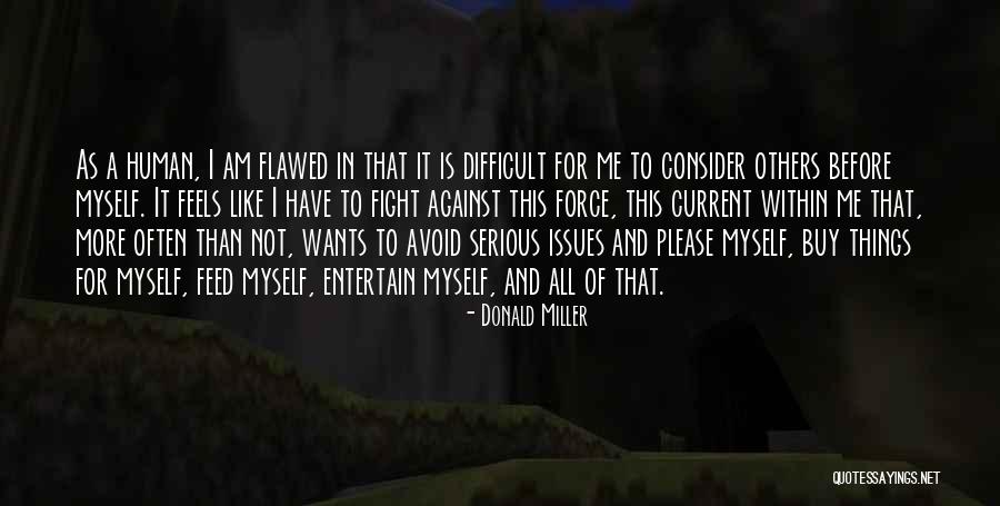 Entertain Me Quotes By Donald Miller Entertain Me Quotes By Donald Miller