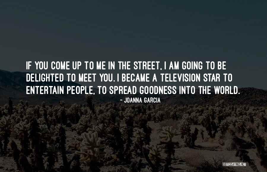 Entertain Me Quotes By Joanna Garcia Entertain Me Quotes By Joanna Garcia