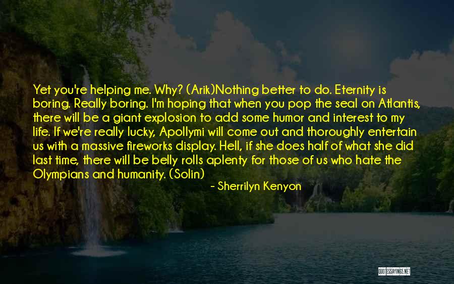Entertain Me Quotes By Sherrilyn Kenyon Entertain Me Quotes By Sherrilyn Kenyon