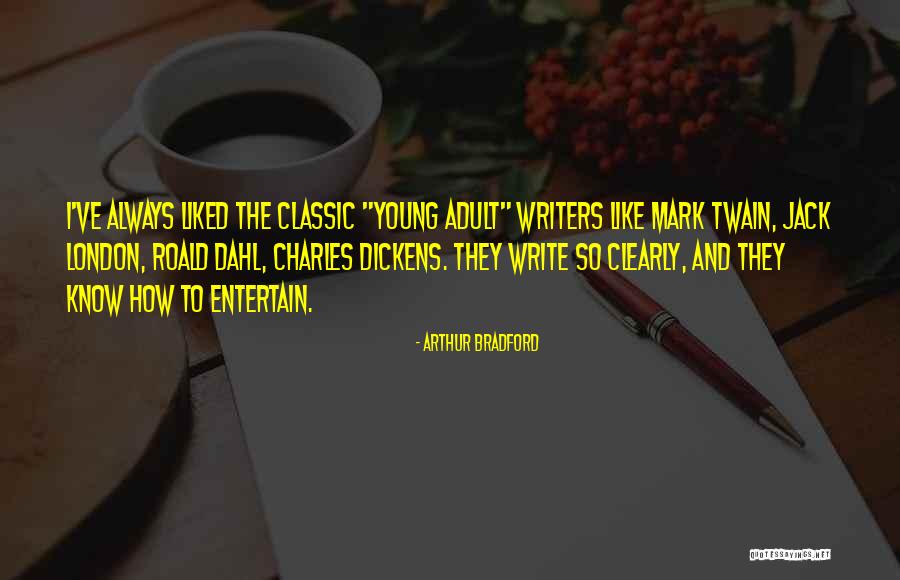 Entertain Quotes By Arthur Bradford Entertain Quotes By Arthur Bradford