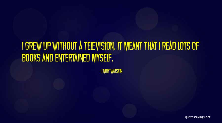 Entertained Quotes By Emily Watson Entertained Quotes By Emily Watson
