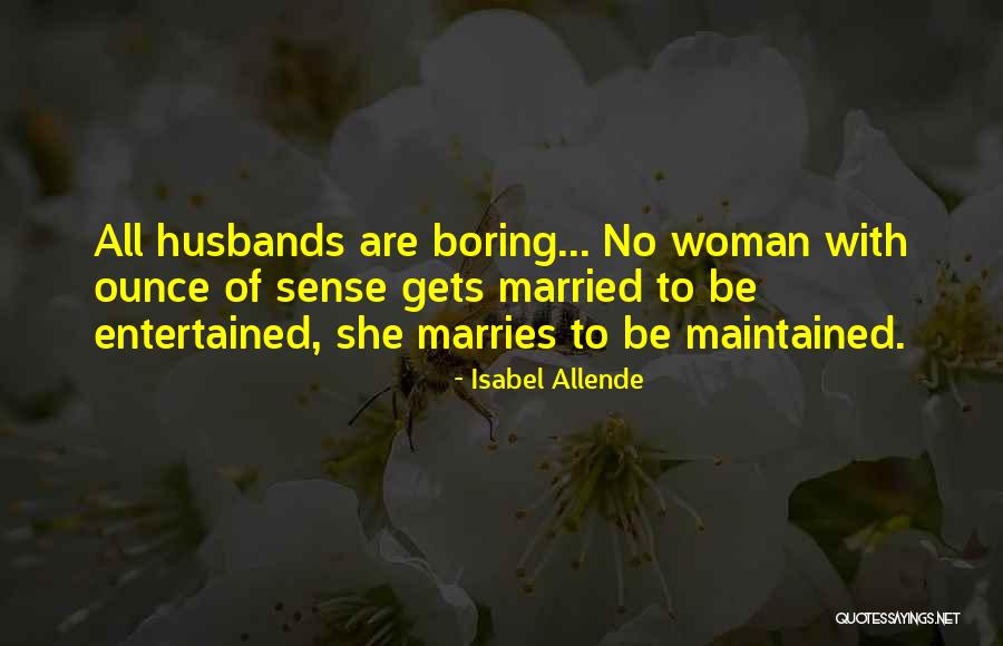 Entertained Quotes By Isabel Allende Entertained Quotes By Isabel Allende