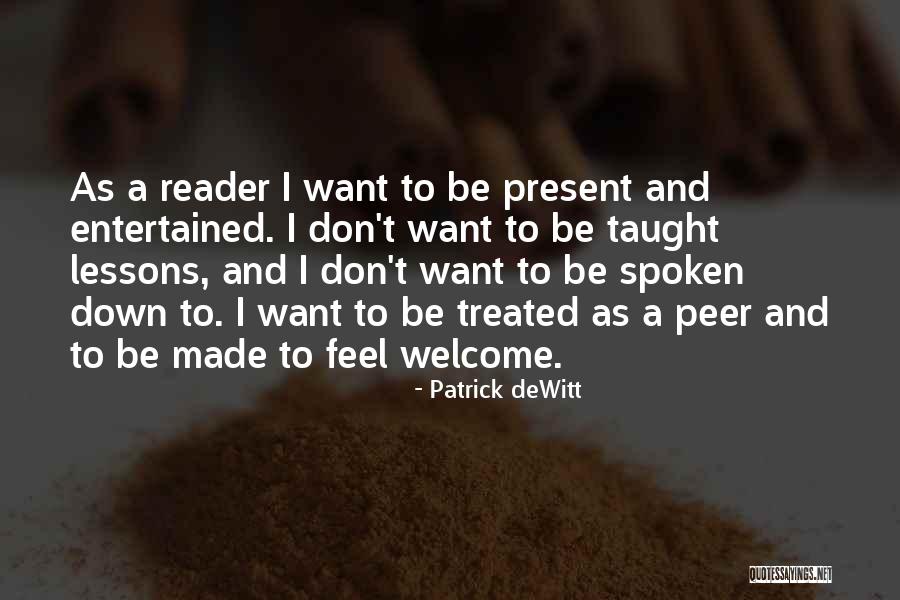Entertained Quotes By Patrick DeWitt Entertained Quotes By Patrick DeWitt