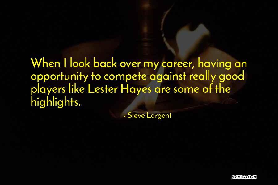 Entertainers Band Quotes By Steve Largent Entertainers Band Quotes By Steve Largent