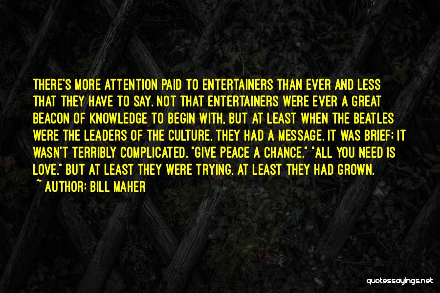 Entertainers Quotes By Bill Maher