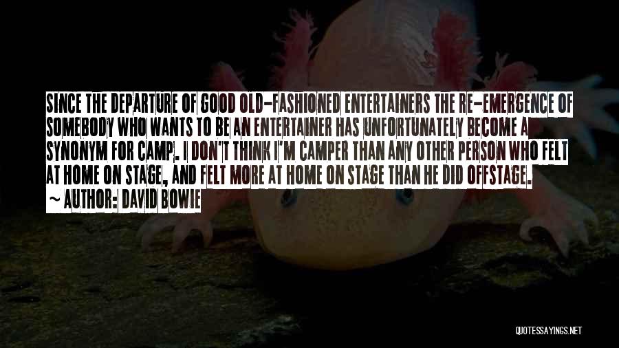Entertainers Quotes By David Bowie