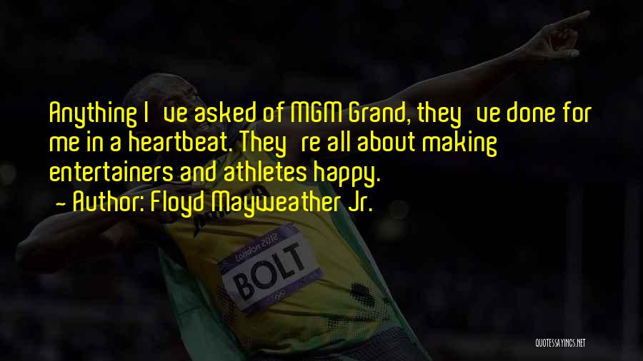 Entertainers Quotes By Floyd Mayweather Jr.