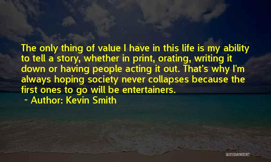 Entertainers Quotes By Kevin Smith