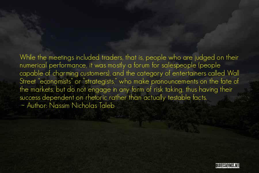 Entertainers Quotes By Nassim Nicholas Taleb