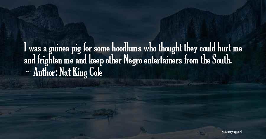 Entertainers Quotes By Nat King Cole