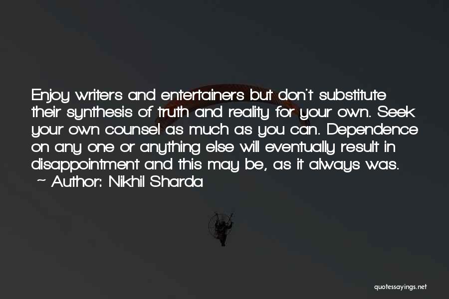 Entertainers Quotes By Nikhil Sharda