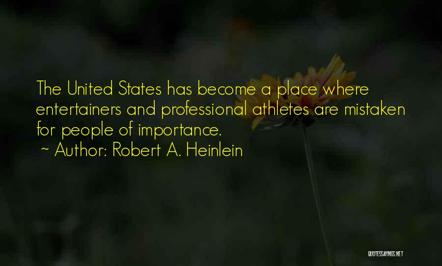 Entertainers Quotes By Robert A. Heinlein