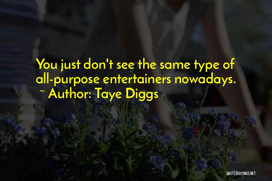 Entertainers Quotes By Taye Diggs