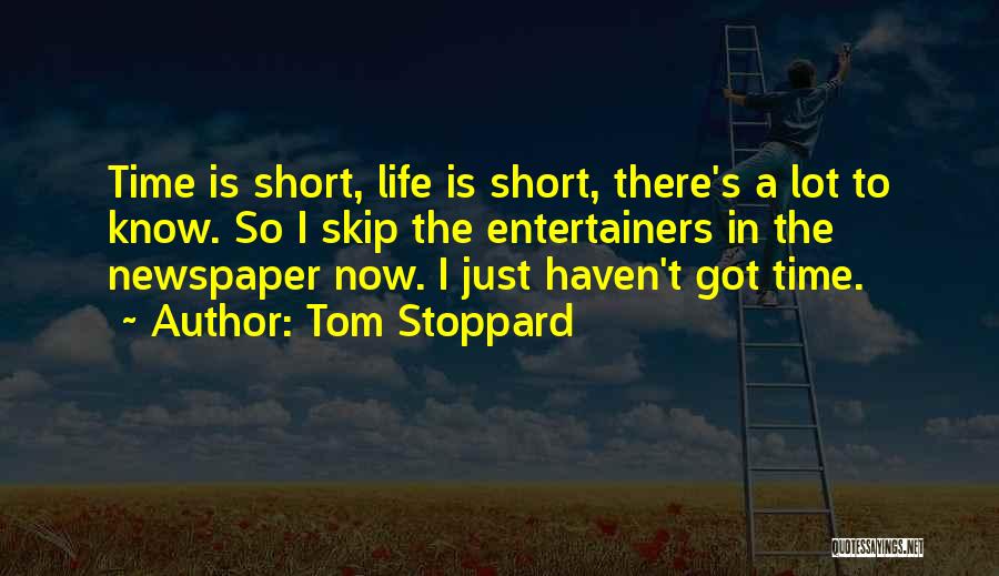 Entertainers Quotes By Tom Stoppard