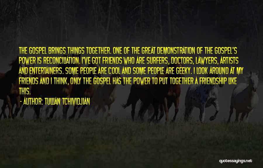 Entertainers Quotes By Tullian Tchividjian