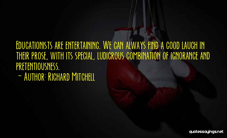 Entertaining Ignorance Quotes By Richard Mitchell