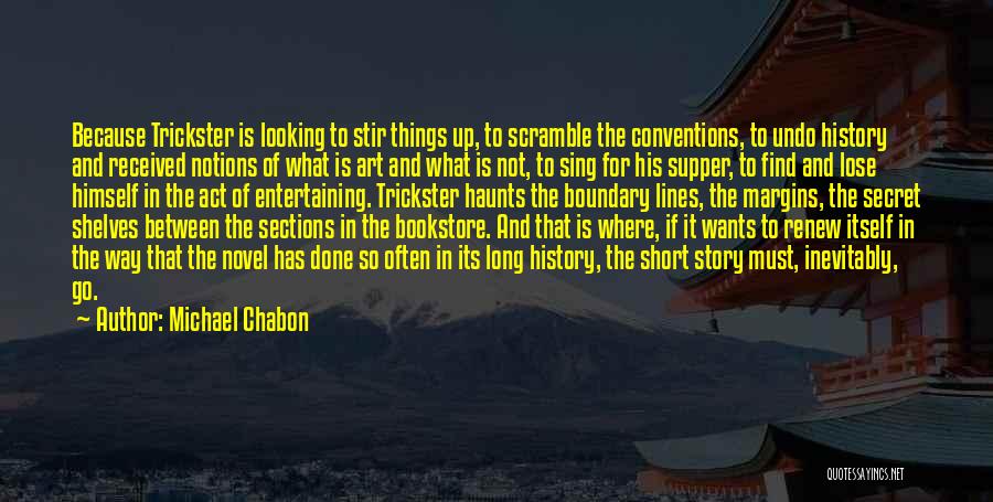 Entertaining Others Quotes By Michael Chabon