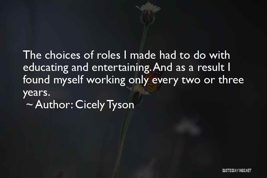 Entertaining Quotes By Cicely Tyson