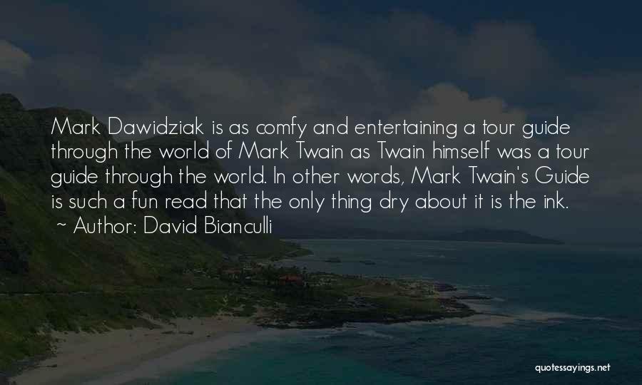 Entertaining Quotes By David Bianculli