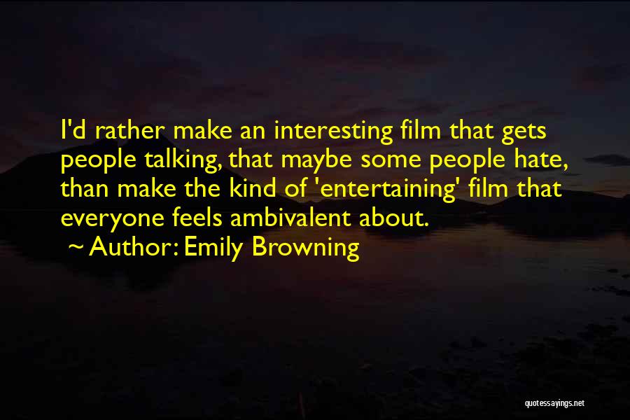 Entertaining Quotes By Emily Browning